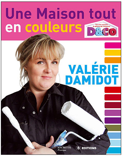 Une maison tout en couleurs - Valérie Damidot - D&co